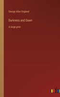 Darkness and Dawn