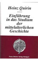 Einfuhrung in Das Studium Der Mittelalterlichen Geschichte