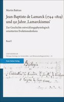 Jean-Baptiste de Lamarck (1744-1829) Und 150 Jahre 'Lamarckismus'