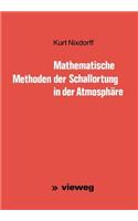 Mathematische Methoden Der Schallortung in Der Atmosphäre