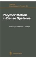 Polymer Motion in Dense Systems