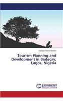 Tourism Planning and Development in Badagry, Lagos, Nigeria