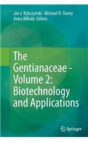 Gentianaceae - Volume 2: Biotechnology and Applications