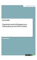 Organisationsentwicklungsprozess. Onboarding mit dem PDCA Zyklus