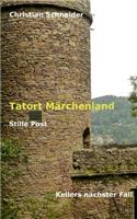 Tatort Märchenland: Stille Post: Kellers nächster Fall(German)
