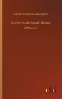 Studies in Mediæval Life and Literature