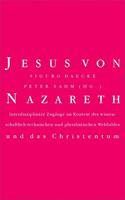 Jesus von Nazareth und das Christentum