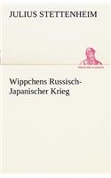 Wippchens Russisch-Japanischer Krieg: (German)