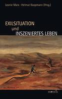 Exilsituation Und Inszeniertes Leben