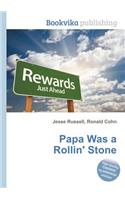 Papa Was a Rollin' Stone