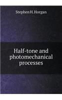 Half-Tone and Photomechanical Processes
