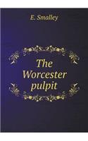 The Worcester Pulpit: (English)
