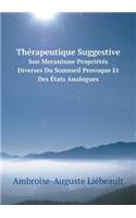 Thérapeutique Suggestive Son Mecanisme Propriétés Diverses Du Sommeil Provoque Et Des États Analogues