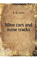 Mine cars and mine tracks