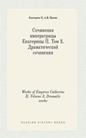 Works of Empress Catherine II. Volume 3. Dramatic Works