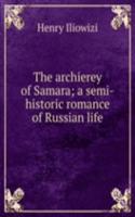 archierey of Samara; a semi-historic romance of Russian life