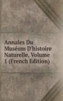 Annales Du Museum D'histoire Naturelle, Volume 1 (French Edition)