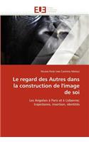 Le Regard Des Autres Dans La Construction de l''image de Soi