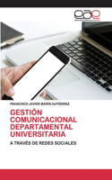 Gestión Comunicacional Departamental Universitaria