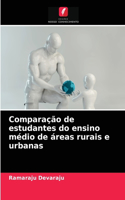 Comparação de estudantes do ensino médio de áreas rurais e urbanas