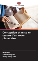 Conception et mise en oeuvre d'un rover planétaire