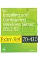 Exam Ref 70-410: Installing And Configuring Windows Server 2012 R2