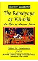 Ramayana of Valmiki: V. VI: Vol. 6: Yuddhakanda in 2 Parts