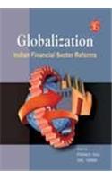 Globalization: Indian Financial Sector Reforms