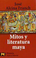 Mitos y literatura Maya / Mayan Myths and Literature (Humanidades/ Humanities)