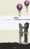 Amor, el porvenir de una emocion
