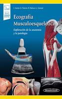 Ecografia Musculoesqueletica: Exploracion de la Anatomia y la Patologia
