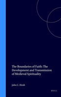 The Boundaries of Faith: The Development and Transmission of Medieval Spirituality