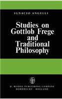 Studies on Gottlob Frege and Traditional Philosophy
