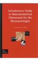 Guide to Musculoskeletal Ultrasound for the Rheumatologist