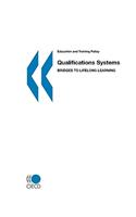 Education and Training Policy Qualifications Systems: Bridges to Lifelong Learning