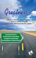 Journey Towards Greatness�: Doesn'T Come in a  Day