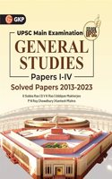 UPSC Mains 2024 : General Studies Paper I-IV - Solved Papers 2013-2023 G. Subba Rao, DVK Rao, Uddipan Mukherjee, PN Roy Chowdhury, Kantesh Mishra
