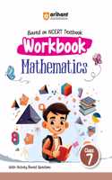 Arihant Based on NCERT Textbook Workbook Mathematics Class 7 | With Activity Based Questions