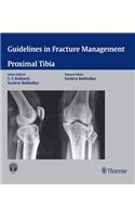 Guidelines in Fracture Management - Proximal Tibia