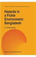 Hazards in a Fickle Environment: Bangladesh