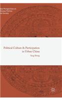 Political Culture and Participation in Urban China