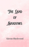 The Land of Shadows