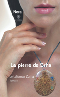 pierre de Srha: Tome II: Le talisman Zuma