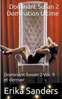Dominant Susan 2. Domination Ultime: (9 Dominant Susan 2)