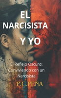 El Narcisista Y Yo