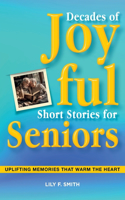 Decades of Joyful Short Stories for Seniors