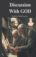 Discussion With God: A Journey Of Enlightenment