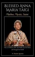 Blessed Anna Maria Taigi Mother, Mystic, Saint
