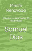 Mente Renovada: O poder transformador da Positividade