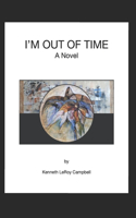 I'm Out of Time